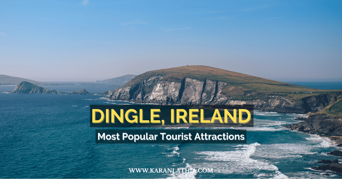 Dingle Travel Guide 2023: 10 AWESOME Things To Do In Dingle Ireland – Dingle Ireland Tourist Attractions