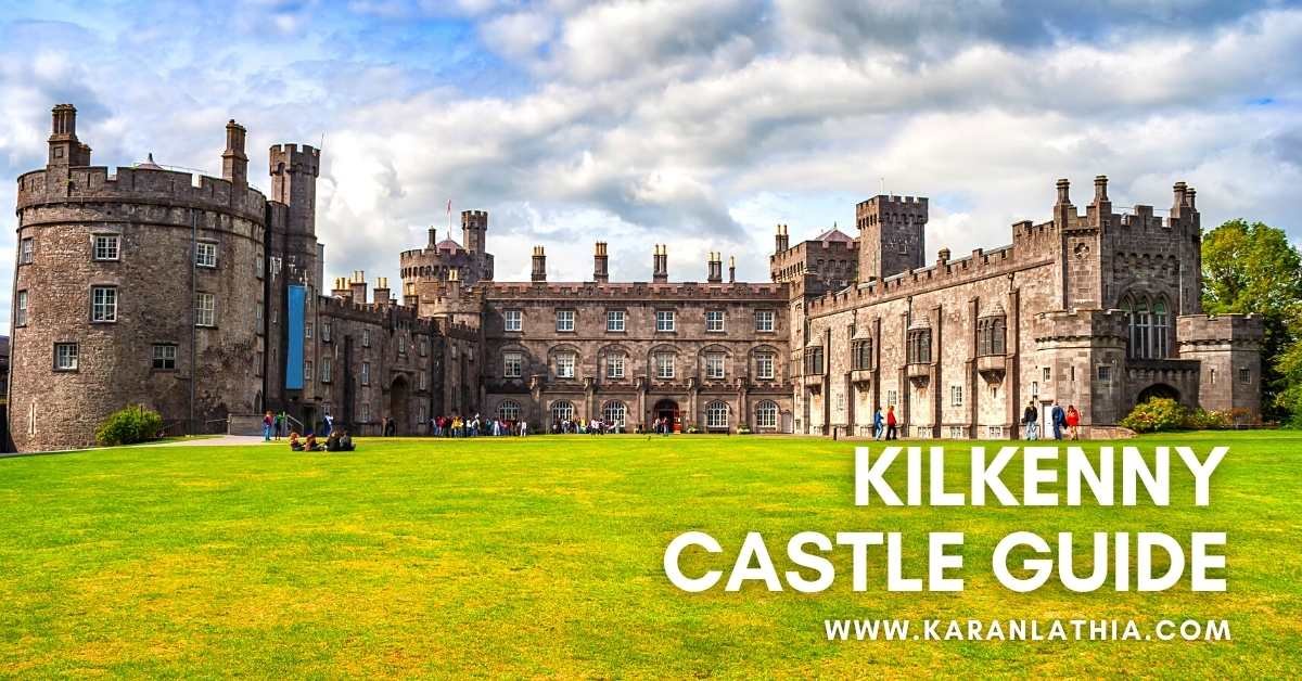 Kilkenny Castle Travel Guide | History, Ticket Pricing & Facts