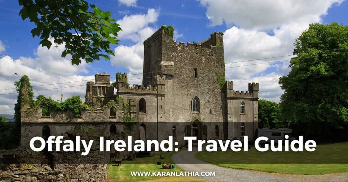 5 Incredible Things To Do In Offaly – Tourist Attractions In County Offaly