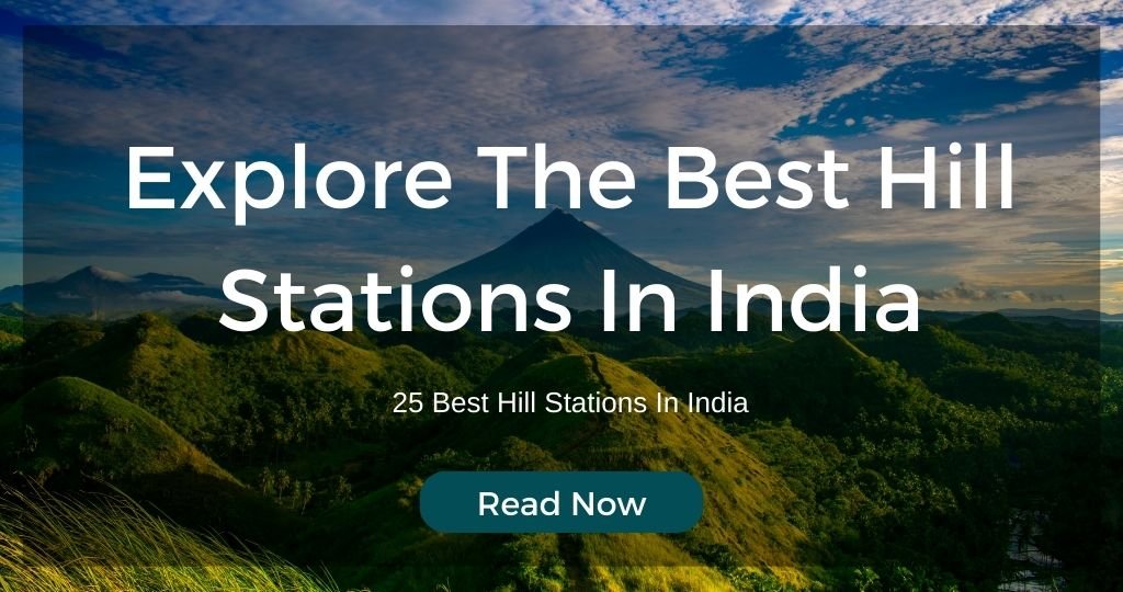 25 Best Hill Stations in India